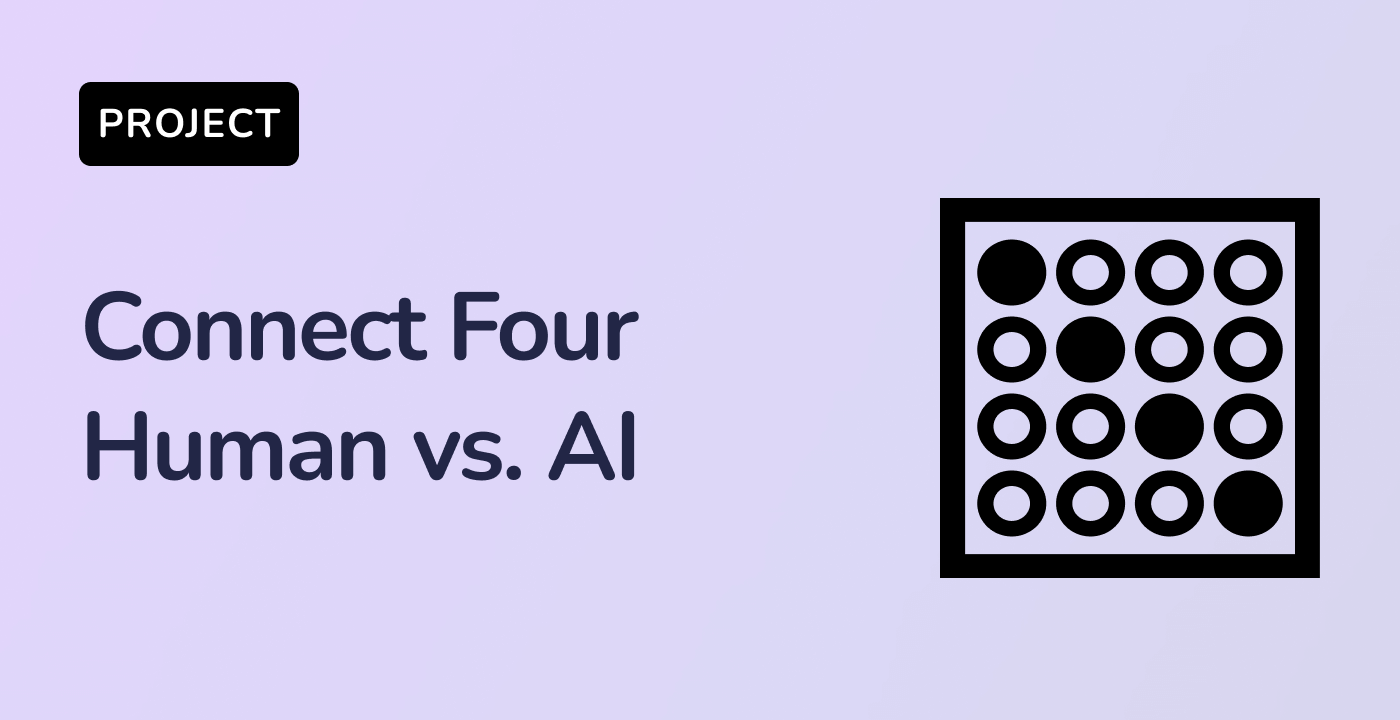 LabEx Projects Connect Four Game Human Vs AI With AI And Hands