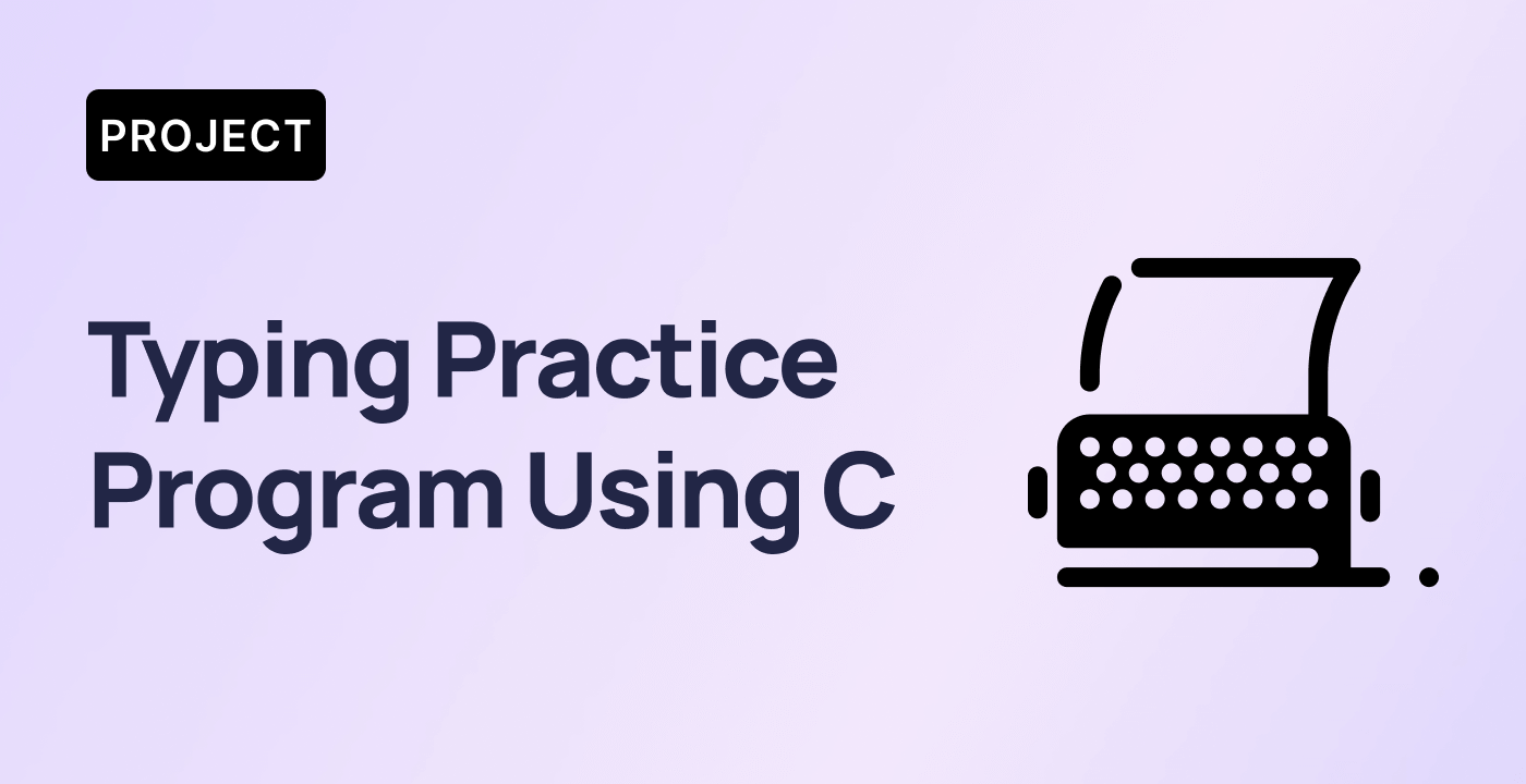 LabEx - Projects / Typing Practice Program Using C