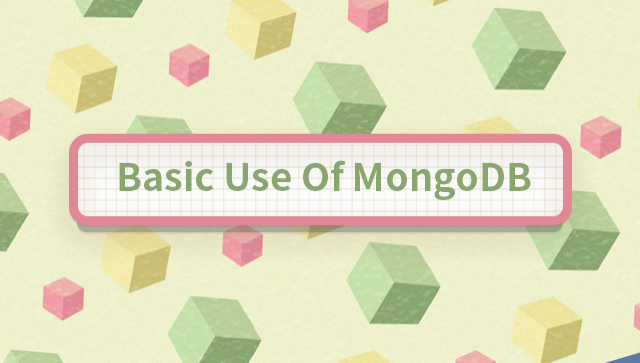 Basic Use Of MongoDB 