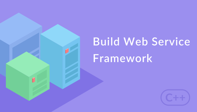 Building Web Service Framework with C++
