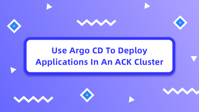 Use Argo CD To Deploy Applications In An ACK Cluster