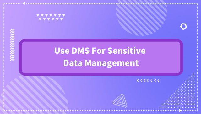 Use DMS For Sensitive Data Management