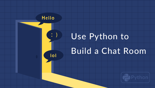 Use Python to Build a Chat Room