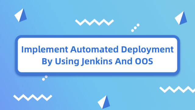 Implement Automated Deployment By Using Jenkins And OOS