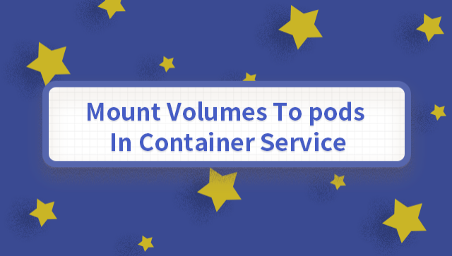 Mount Volumes To pods In Container Service 