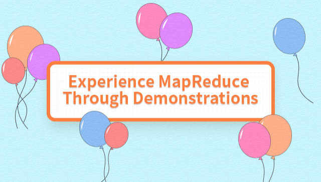 Experience MapReduce Through Demonstrations