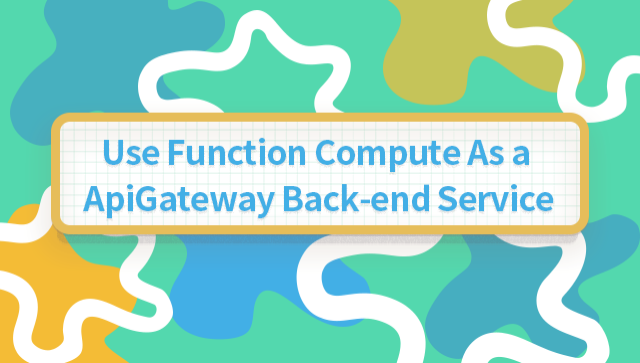 Use Function Compute As a Api Gateway Back-end Service